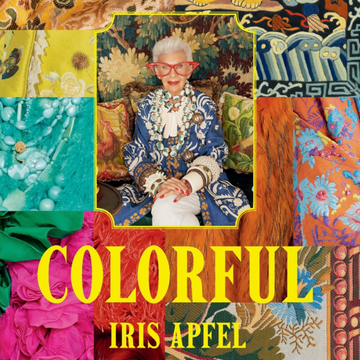 Iris Apfel:  Colorful